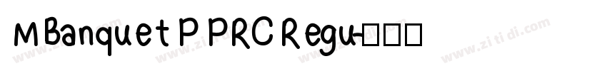 M Banquet P PRC Regu字体转换